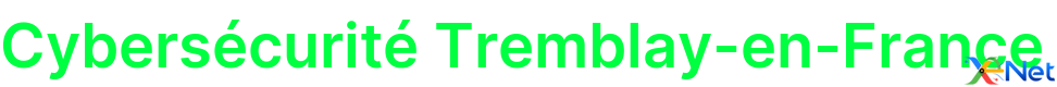 Cybersécurité Tremblay-en-France